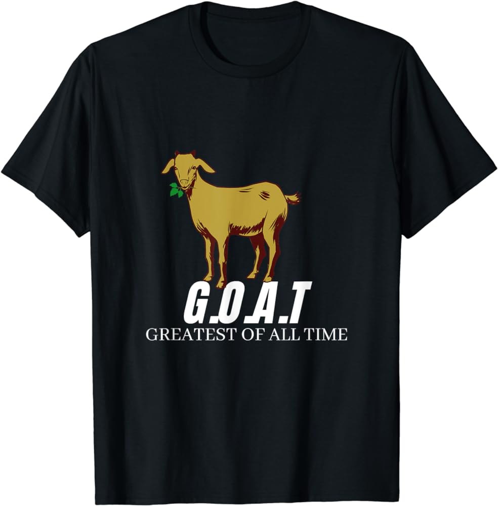 G.O.A.T GREATEST OF ALL TIME T-Shirt Review