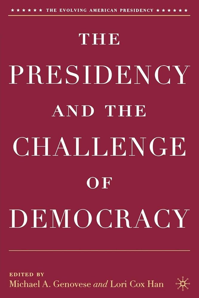 The Presidency and the Challenge of Democracy Review