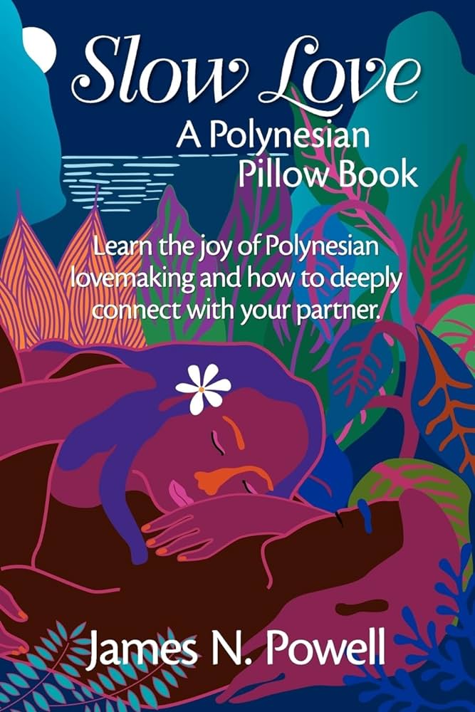 Slow Love: A Polynesian Pillow Book Review