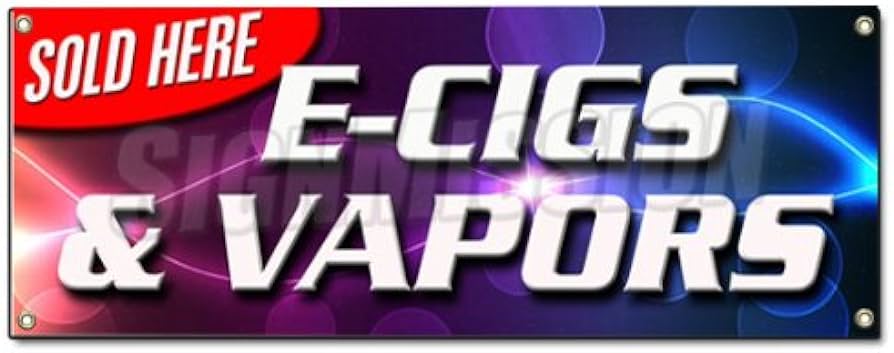 E-cigs & Vapors Sold Here Banner Sign Review
