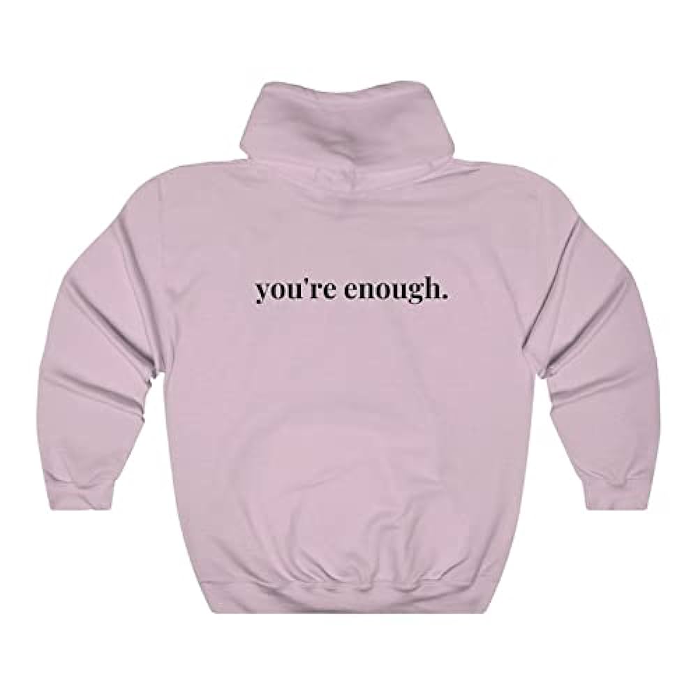 You’re Enough Hoodie Review