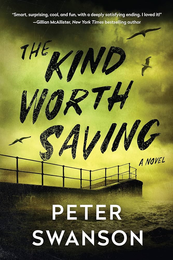 The Kind Worth Saving: A Novel review