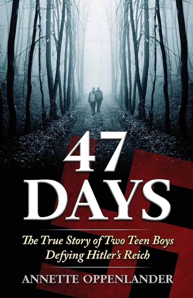 47 Days: The True Story of Two Teen Boys Defying Hitler’s Reich (Biographical WWII Stories for Teens) review